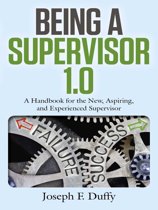 Title details for Being a Supervisor 1.0 by Joseph  F. Duffy - Available
